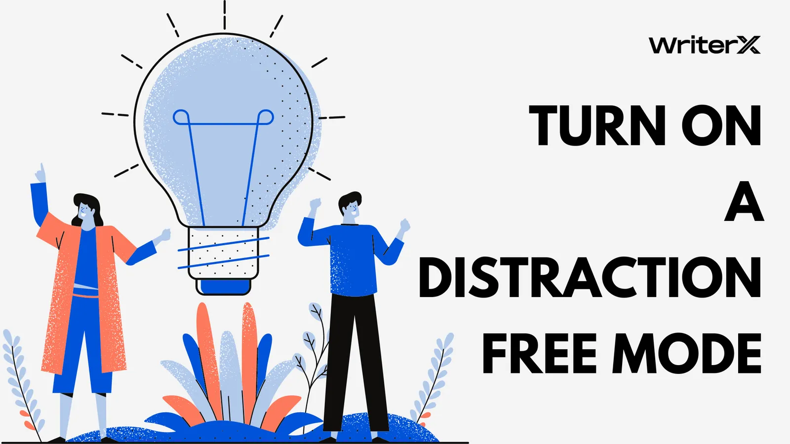 Turn on a distraction free mode.